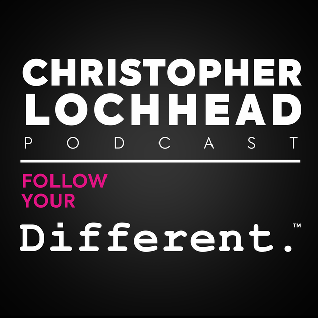 Christopher Lochhead Follow your different. Willing to fail